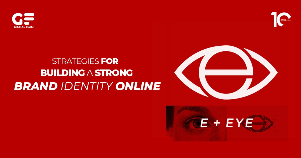 Strategies for Building a Strong Brand Identity Online