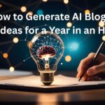 How to Generate AI Blog Post Ideas for a Year in an Hour