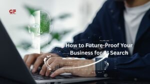 Future Proof Your Business for AI Search