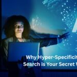 Why Hyper-Specificity in AI Search is Your Secret Weapon